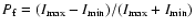 $P_{{\rm f}}=(I_{{\rm max}}-I_{{\rm min}})/(I_{{\rm max}}+I_{{\rm min}})$
