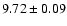 $9.72\pm0.09$