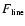 $F_{\textrm{\tiny line}}$