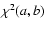 $\chi^2(a,b)$