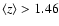 $\langle z \rangle > 1.46 $