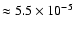 $\approx5.5\times10^{-5}$