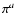 $\pi^a$