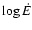 $\log \dot E$