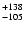 $^{\rm +138}_{-105}$