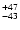$^{\rm +47}_{-43}$