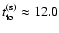 $t_{\rm to}^{(\rm s)} \approx 12.0$