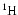 $^{1}{\rm {H}}$