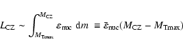 \begin{displaymath}L_{\rm CZ} \sim \int_{M_{\rm Tmax}}^{M_{\rm CZ}} \varepsilon_...
...
m\ \equiv \bar \varepsilon_{\rm nuc} (M_{\rm CZ}-M_{\rm Tmax})\end{displaymath}