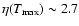 $\eta(T_{\rm
max})\sim 2.7$