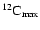 ${}^{12}{\rm {C}}_{\rm max}$