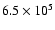 $6.5\times 10^5$