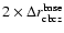 $2 \times \Delta r_{\rm cbcz}^{\rm
base}$