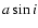 $a\sin i$