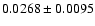 $0.0268 \pm 0.0095$