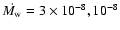 $\dot{M_{\rm w}}=3\times 10^{-8}, 10^{-8}$