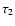 $\tau_2$