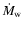 $\dot M_{\rm w}$