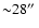${\sim}28\hbox{$^{\prime\prime}$ }$