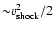 ${\sim}
v^2_{\rm shock}/2$