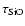 $\tau_{\rm SiO}$