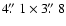 $4\hbox{$.\!\!^{\prime\prime}$ }1\times3\hbox{$.\!\!^{\prime\prime}$ }8$