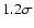 $1.2\sigma $