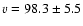 $v = 98.3 \pm 5.5$