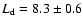 $L_{\rm d} = 8.3 \pm 0.6$