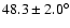 $48.3 \pm 2.0^{\circ}$
