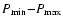 $P_{\min}{-}P_{\max}$