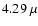 $4.29~\mu$