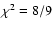 $\chi^2=8/9$