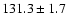 $131.3\pm1.7$