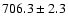 $706.3\pm2.3$
