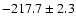 $-217.7\pm2.3$