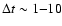 $\Delta t \sim 1{-}10$