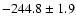 $-244.8\pm1.9$