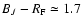 $B_J-R_{\rm F}\simeq 1.7$