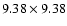 $9.38 \times 9.38$