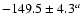 $-149.5\pm4.3^a$