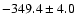 $-349.4\pm4.0$