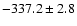 $-337.2\pm2.8$