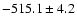 $-515.1\pm4.2$
