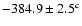$-384.9\pm 2.5^{c}$