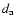 $d_{\rm a}$
