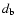 $d_{\rm b}$