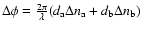 $\Delta
\phi=\frac{2\pi}{\lambda} (d_{\rm a} \Delta n_{\rm a}+ d_{\rm b} \Delta
n_{\rm b})$