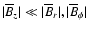 $\vert\overline{B}_z\vert\ll\vert\overline{B}_{r}\vert,\vert\overline{B}_\phi\vert$