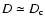 $D\simeq D_{\rm c}$